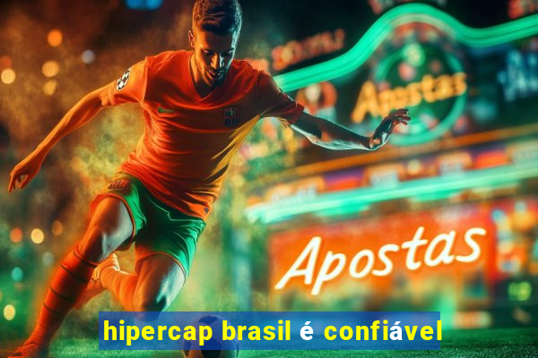 hipercap brasil é confiável